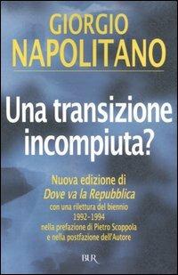 Una transizione incompiuta? - Giorgio Napolitano - copertina