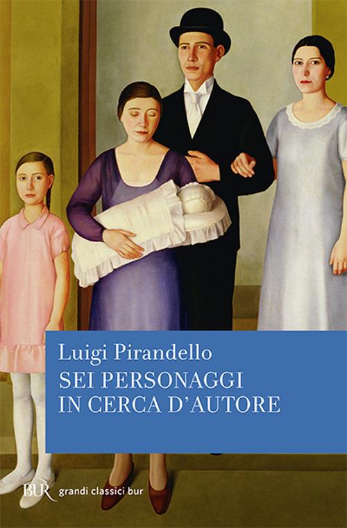 Sei personaggi in cerca d'autore - Luigi Pirandello - copertina
