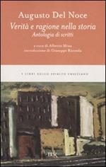 Verità e ragione nella storia. Antologia di scritti