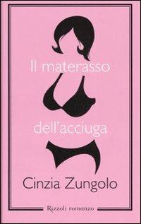 Il materasso dell'acciuga - Cinzia Zungolo - copertina