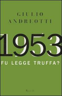 1953. Fu legge truffa? - Giulio Andreotti - copertina
