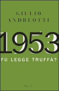 1953. Fu legge truffa? - Giulio Andreotti - copertina