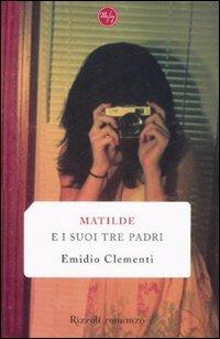 Matilde e i suoi tre padri - Emidio Clementi - 4