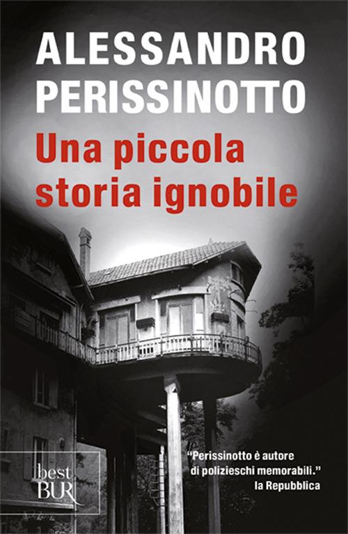 Una piccola storia ignobile - Alessandro Perissinotto - copertina
