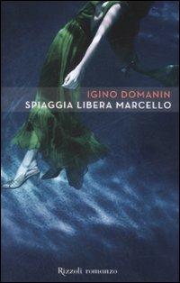 Spiaggia libera Marcello - Igino Domanin - copertina