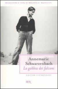 La gabbia dei falconi. Tredici racconti orientali (1934-1935) - Annemarie Schwarzenbach - copertina
