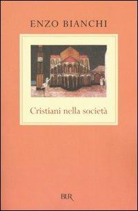 Cristiani nella società - Enzo Bianchi - copertina