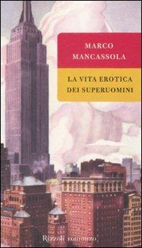 La vita erotica dei superuomini - Marco Mancassola - copertina