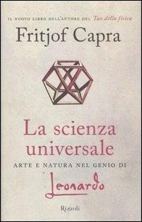 La scienza universale. Arte e natura nel genio di Leonardo - Fritjof Capra - copertina