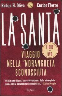 La Santa. Viaggio nella 'ndrangheta sconosciuta. Con DVD - Ruben H. Oliva,Enrico Fierro - 2