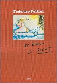 Il libro dei sogni. Ediz. illustrata - Federico Fellini - copertina