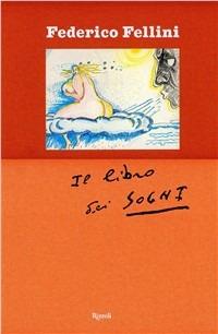 Il libro dei sogni. Ediz. speciale - Federico Fellini - copertina