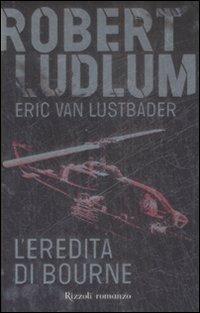 L'eredità di Bourne - Robert Ludlum,Eric Van Lustbader - 2