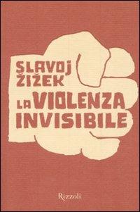 La violenza invisibile - Slavoj Žižek - copertina