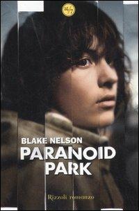 Paranoid Park - Blake Nelson - copertina