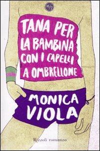 Tana per la bambina con i capelli a ombrellone - Monica Viola - copertina