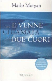 ... E venne chiamata Due Cuori - Marlo Morgan - copertina