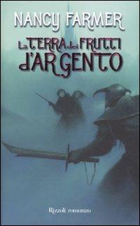 La terra dei frutti d'argento - Nancy Farmer - copertina