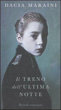 Il treno dell'ultima notte - Dacia Maraini - copertina