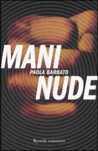 Mani nude - Paola Barbato - copertina