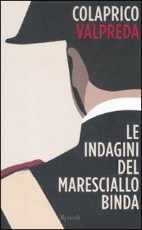 Le indagini del maresciallo Binda - Piero Colaprico,Pietro Valpreda - copertina