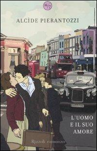 L'uomo e il suo amore - Alcide Pierantozzi - copertina