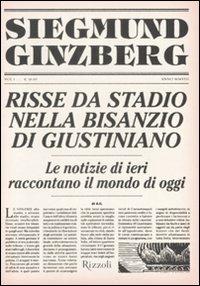 Risse da stadio nella Bisanzio di Giustiniano - Siegmund Ginzberg - copertina
