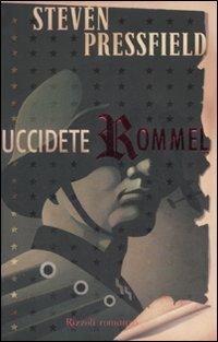 Uccidete Rommel - Steven Pressfield - copertina