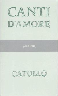 Canti d'amore - G. Valerio Catullo - copertina