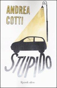 Stupido - Andrea Cotti - copertina
