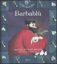 Barbablù. Ediz. illustrata. Con CD Audio - Charles Perrault,Raffaella Ligi - copertina