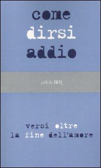 Come dirsi addio. Versi oltre la fine dell'amore - copertina