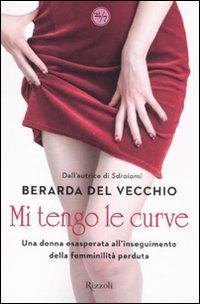 Mi tengo le curve - Berarda Del Vecchio - copertina