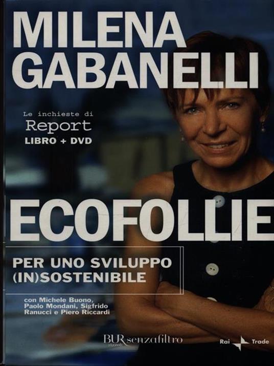 Ecofollie. Per uno sviluppo (in)sostenibile. Con DVD - Milena Gabanelli - copertina