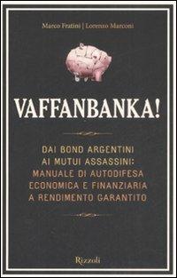 Vaffanbanka! - Marco Fratini,Lorenzo Marconi - copertina