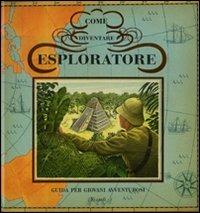 Come diventare esploratore. Libro pop-up. Ediz. illustrata - Dugald Steer - copertina