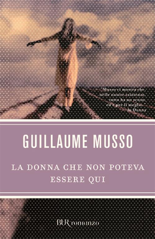 La donna che non poteva essere qui - Guillaume Musso - 3