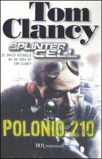 Polonio 210. Splinter cell - Tom Clancy,David Michaels - copertina