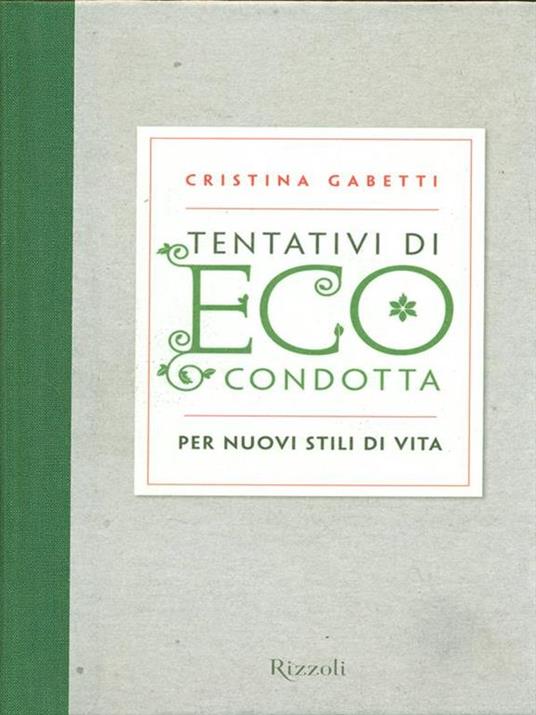 Tentativi di eco-condotta. Per nuovi stili di vita - Cristina Gabetti - 6