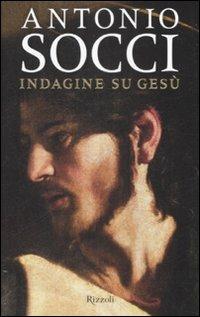 Indagine su Gesù - Antonio Socci - copertina