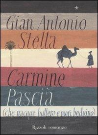 Carmine Pascià (che nacque buttero e morì beduino) - Gian Antonio Stella - copertina