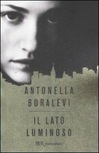 Il lato luminoso - Antonella Boralevi - copertina