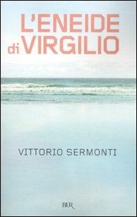 L'Eneide di Virgilio. Testo latino a fronte - Vittorio Sermonti - copertina