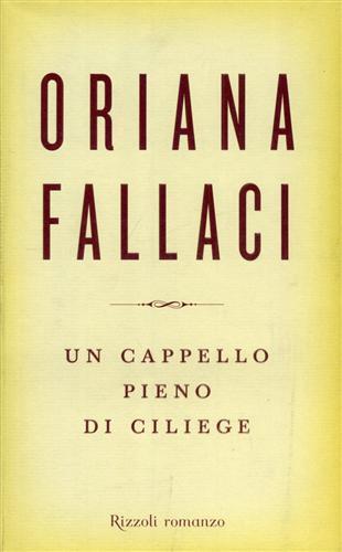 Un cappello pieno di ciliege - Oriana Fallaci - 3