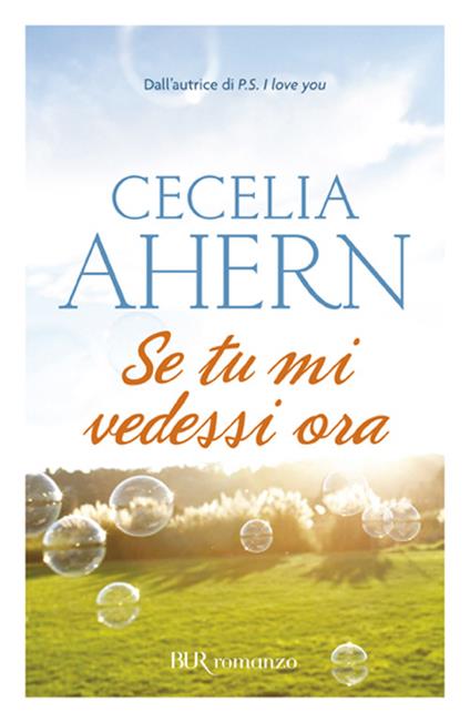 Se tu mi vedessi ora - Cecelia Ahern - copertina