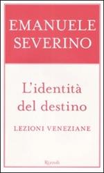 L'identità del destino. Lezioni veneziane