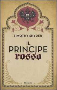 Libro Il principe rosso Timothy Snyder