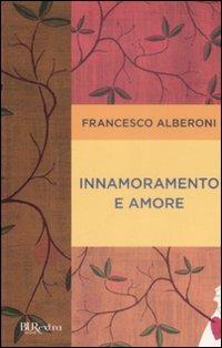 Innamoramento e amore - Francesco Alberoni - copertina