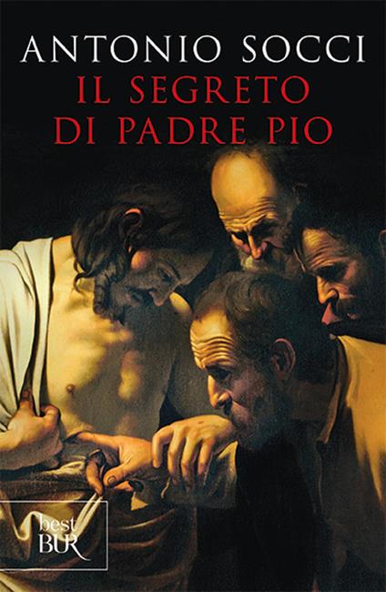 Il segreto di padre Pio - Antonio Socci - copertina