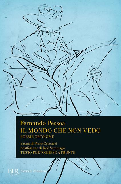 Il mondo che non vedo. Poesie ortonime. Testo portoghese a fronte - Fernando Pessoa - copertina